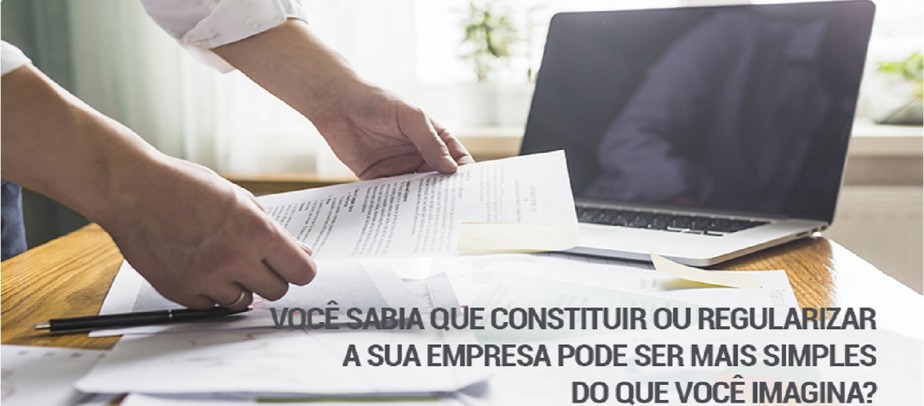 Regularizar a empresa é mais fácil do que imagina, sabia?