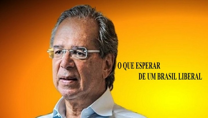 O QUE ESPERAR DE UM BRASIL LIBERAL (2)