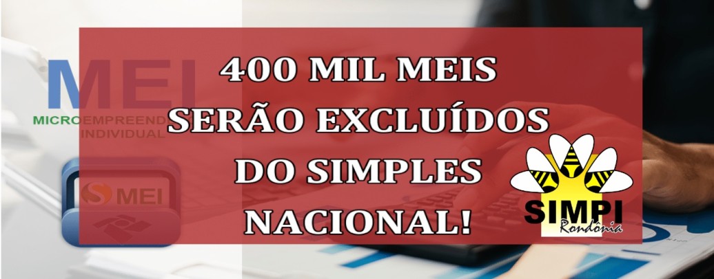 400 mil Microempreendedores Individuais (MEI) serão excluídos do Simples Nacional