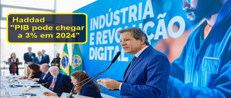 Uma boa notícia: 2024 teremos crescimento de mais de 3% no PIB