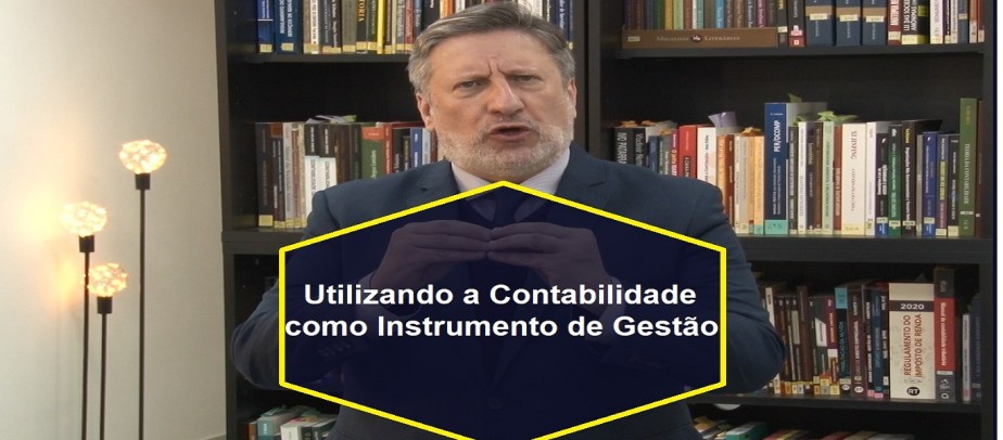 Utilizando a Contabilidade como instrumento de Gestão Empresarial