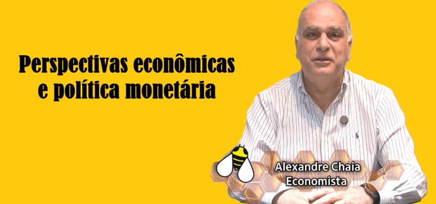Perspectivas econômicas e política monetária