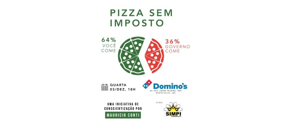 Pizza sem impostos: uma fatia de conscientização sobre a carga tributária