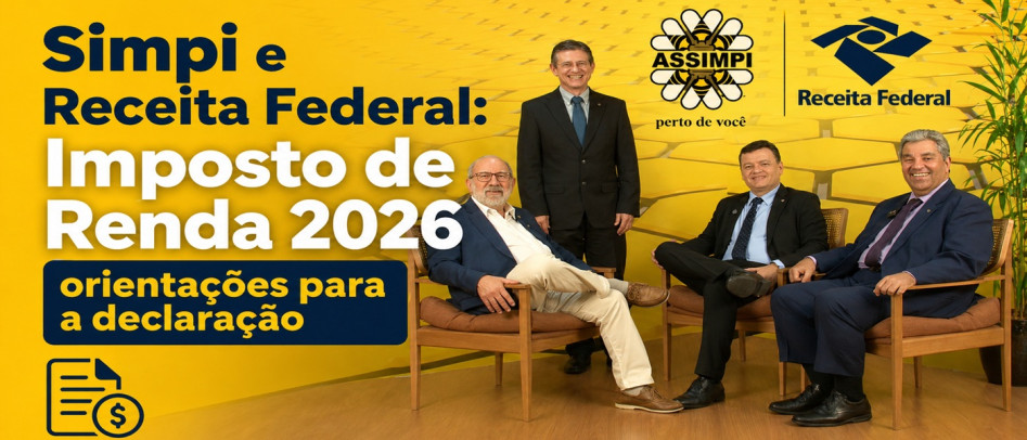 Simpi e Receita Federal: Imposto de Renda 2026 e as orientações para a sua declaração