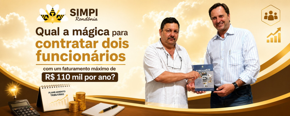 Proposta do governo para o MEI retoma debate defendido pelo SIMPI há mais de uma década